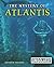The Mystery of Atlantis