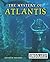 The Mystery of Atlantis by Kathryn Walker