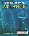 The Mystery of Atlantis (Unsolved!)