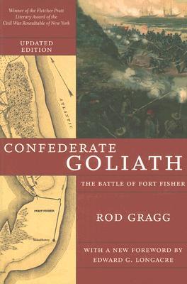 Confederate Goliath: The Battle of Fort Fisher (Paperback)