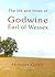 Life and Times of Godwine, Earl of Wessex