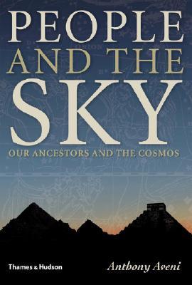 People and the Sky: Our Ancestors and the Cosmos (Hardcover)