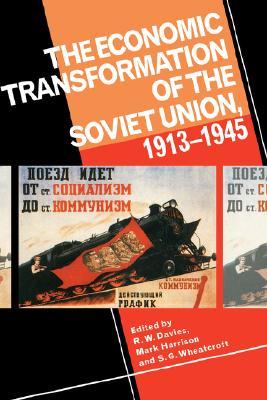 The Economic Transformation of the Soviet Union, 1913-1945 (Hardcover)