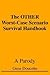 The OTHER Worst-Case Scenar...