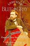 Lone Star Blue and Gray: Essays on Texas in the Civil War (Fred H. and Ella Mae Moore Texas History Reprint Series, No 17)