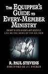 The Equipper's Guide to Every-Member Ministry: Eight Ways Ordinary People Can Do the Work of the Church