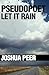 Pseudopoet: Let It Rain