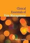 Clinical Essentials Of Pain Management by Robert J. Gatchel