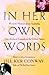 In Her Own Words: Women's M...