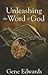 Unleashing the Word of God: How the Chronological Story of the First Century Unlocks the New Testament