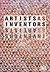 Artists as Inventors-Inventors as Artists