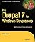 Pro Drupal 7 for Windows Developers (Expert's Voice in Open Source)