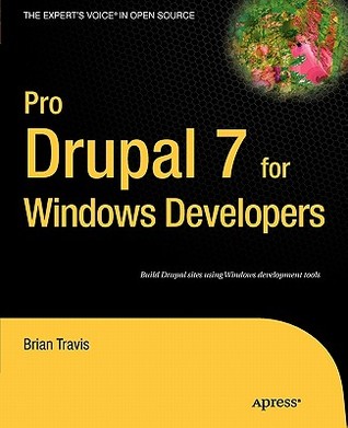 Pro Drupal 7 for Windows Developers (Expert's Voice in Open Source)