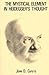 The Mystical Element in Heidegger's Thought by John D. Caputo