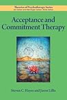 Acceptance and Commitment Therapy by Steven C. Hayes