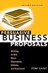 Persuasive Business Proposals by Tom Sant