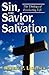Sin, the Savior, and Salvat...