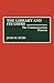The Library and Its Users: The Communication Process (Contributions in Librarianship and Information Science)