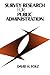 Survey Research for Public Administration