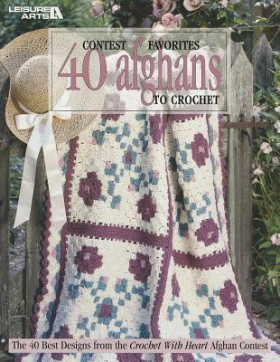 Contest Favorites 40 Afghans to Crochet (Paperback)