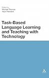 Task-Based Language Learning and Teaching with Technology Task-Based Language Learning and Teaching with Technology