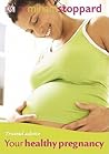 Trusted Advice Your Healthy Pregnancy by Miriam Stoppard
