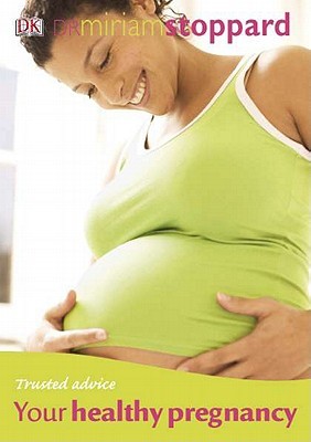Trusted Advice Your Healthy Pregnancy (Paperback)