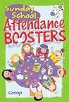 Sunday School Attendance Boosters: 165 Fresh and New Ideas