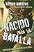 Nacido Para La Batalla/ Born for the Battle