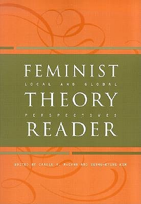 Feminist Theory Reader: Local and Global Perspectives (Paperback)