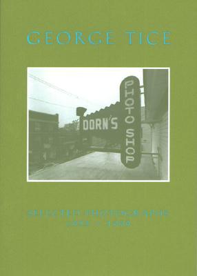 George Tice: Selected Photographs, 1953-1999 (Pocket Paragon Series)