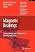 Magnetic Bearings: Theory, Design, and Application to Rotating Machinery