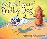 The Nine Lives of Dudley Dog by Ann Hassett