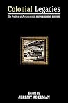 Colonial Legacies (Of Economics; 23) Colonial Legacies (Of Economics; 23)
