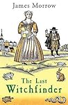 The Last Witchfinder by James K. Morrow