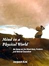 Mind in a Physical World: An Essay on the Mind-Body Problem and Mental Causation (Representation and Mind)