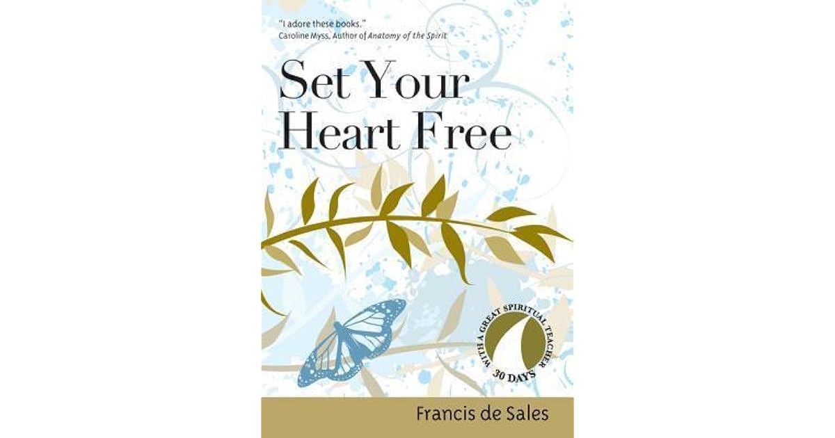 Set Your Heart Free by Francis de Sales