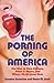 The Porning of America: The...