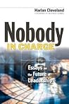 Nobody in Charge: Essays on the Future of Leadership (J-B Warren Bennis Series)