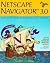 Netscape Navigator 3.0 Windows: Surfing the Web and Exploring the Internet