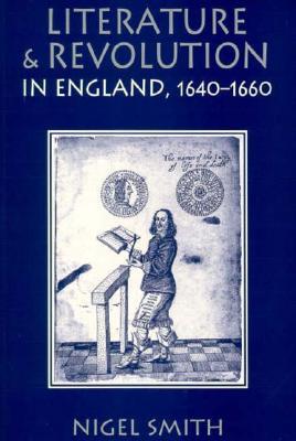 Literature and Revolution in England, 1640-1660 (Paperback)