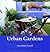 Urban Gardens: Plans and Planting Designs