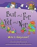 But and For, Yet and Nor: What Is a Conjunction?