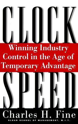 Clockspeed : Winning Industry Control in the Age of Temporary Advantage