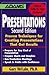 Presentations: Proven Techniques for Creating Presentations That Get Results