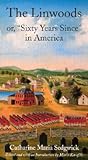 The Linwoods; or Sixty Years Since in America The Linwoods; or Sixty Years Since in America