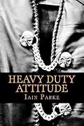 Heavy Duty Attitude