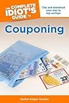 The Complete Idiot's Guide to Couponing
