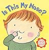 Is This My Nose? by Georgie Birkett