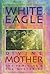 White Eagle on Divine Mother, The Feminine & The Mysteries